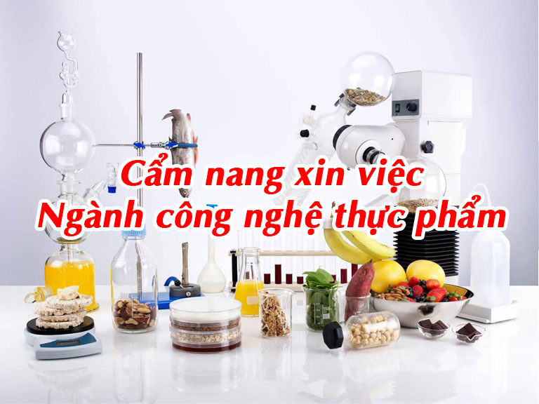 Cẩm nang xin việc ngành công nghệ thực phẩm