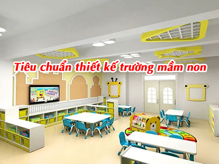 Tiêu chuẩn thiết kế trường mầm non