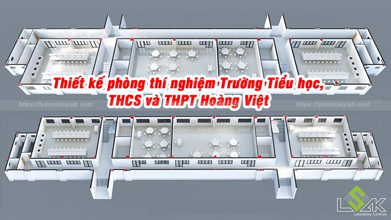Thiết kế phòng thí nghiệm Trường Tiểu học, THCS và THPT Hoàng Việt