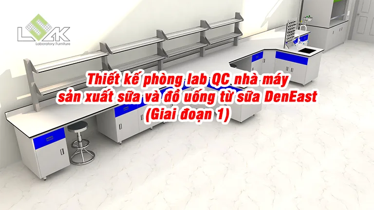 Thiết kế phòng lab QC nhà máy sản xuất sữa và đồ uống từ sữa DenEast (Giai đoạn 1)