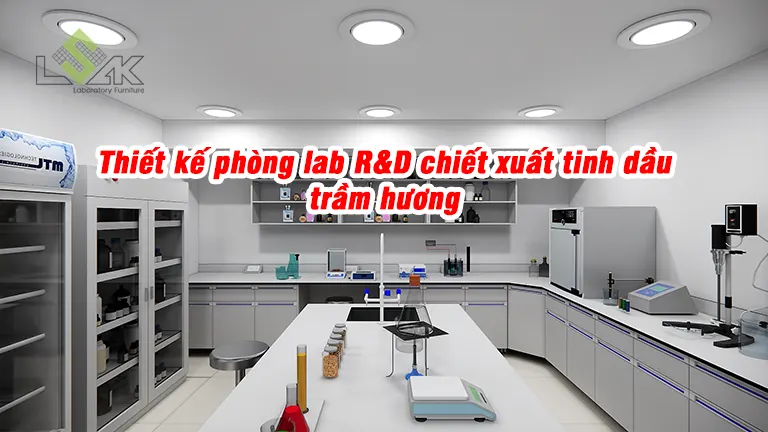 Thiết kế phòng lab R&D chiết xuất tinh dầu trầm hương
