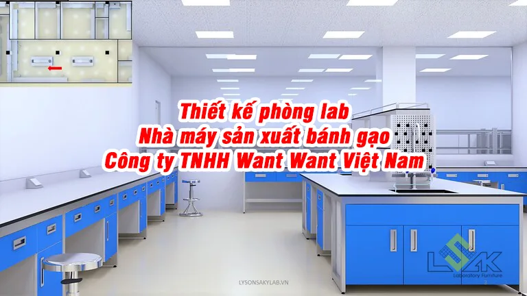 Thiết kế phòng lab Nhà máy sản xuất bánh gạo Công ty TNHH Want Want Việt Nam