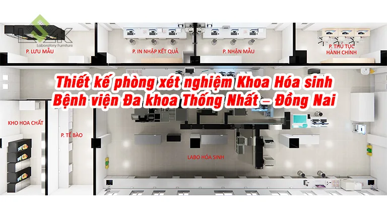 Thiết kế phòng xét nghiệm Khoa Hóa sinh Bệnh viện Đa khoa Thống Nhất – Đồng Nai