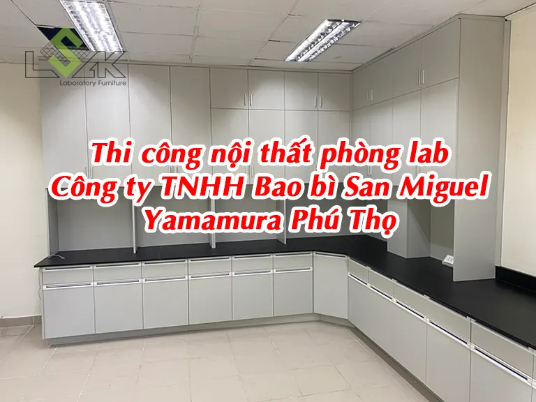 Thi công nội thất phòng lab Công ty TNHH Bao bì San Miguel Yamamura Phú Thọ
