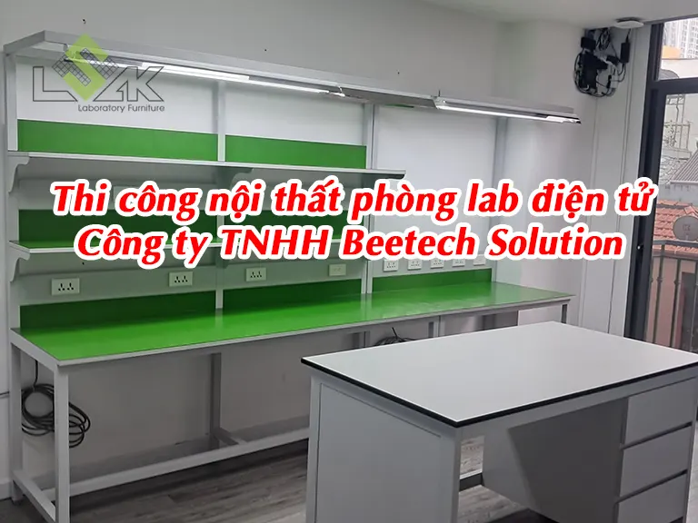 Thi công nội thất phòng lab điện tử Công ty TNHH Beetech Solution