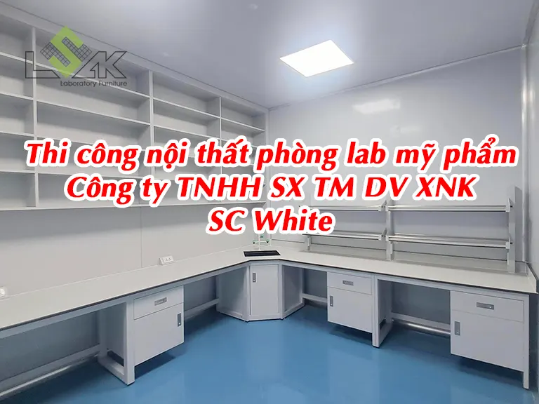 Thi công nội thất phòng lab mỹ phẩm Công ty TNHH SX TM DV XNK SC White