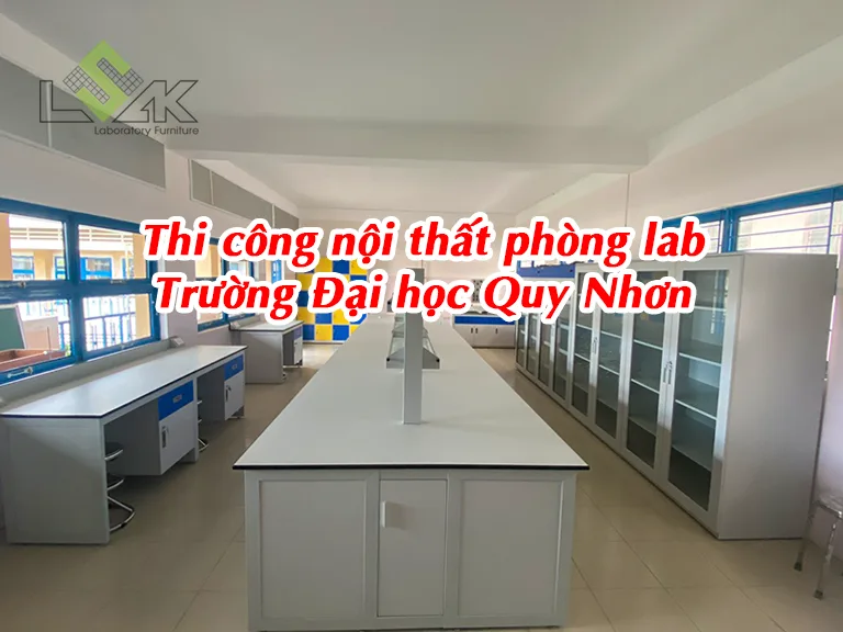Thi công nội thất phòng lab Trường Đại học Quy Nhơn