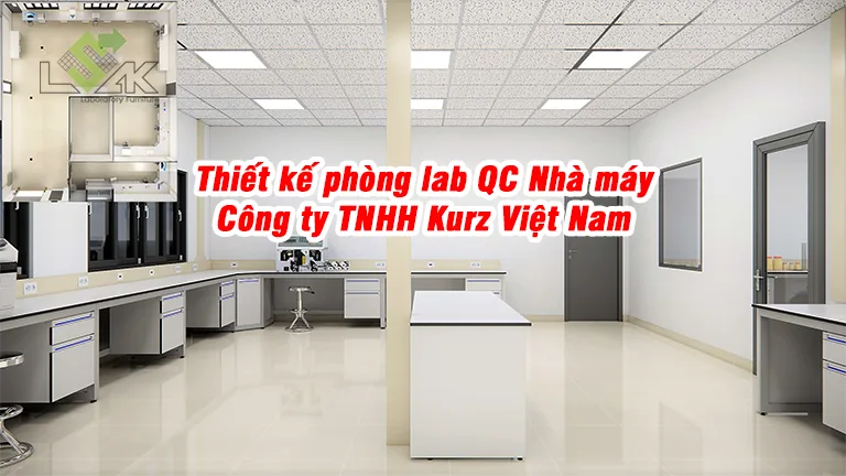 Thiết kế phòng lab QC Nhà máy Công ty TNHH Kurz Việt Nam