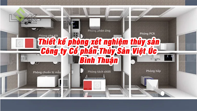 Thiết kế phòng xét nghiệm thủy sản Công ty Cổ phần Thủy Sản Việt Úc – Bình Thuận