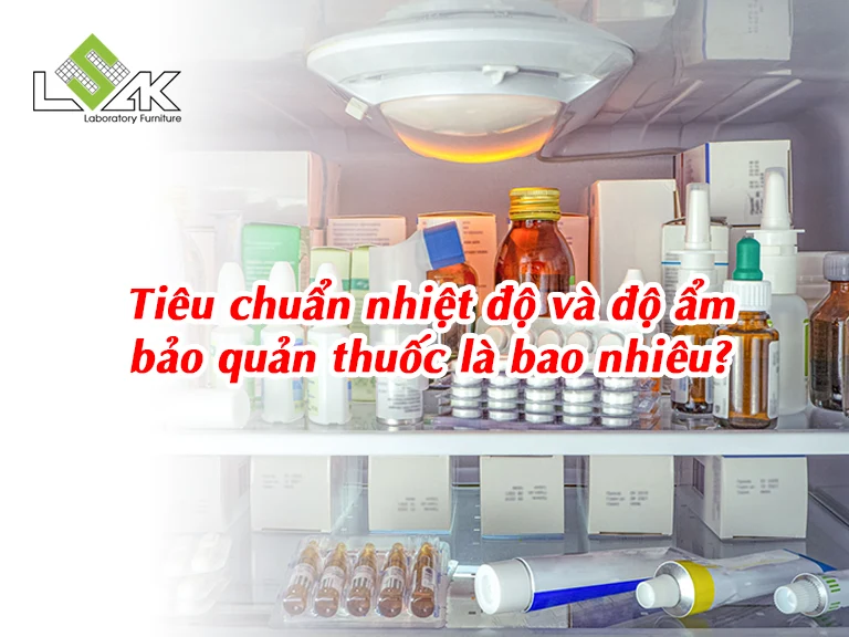 Tiêu chuẩn nhiệt độ và độ ẩm bảo quản thuốc là bao nhiêu?