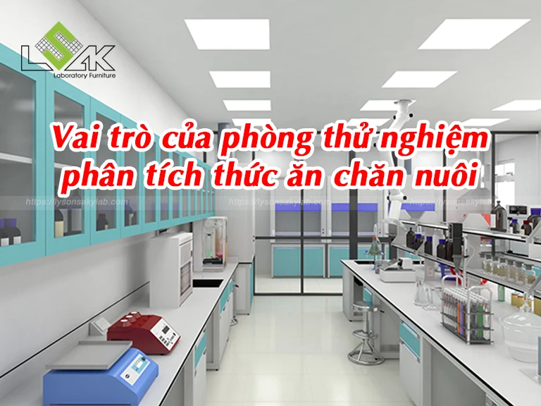 Vai trò của phòng thử nghiệm phân tích thức ăn chăn nuôi