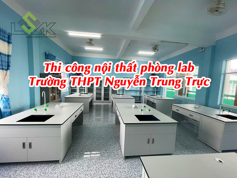 Thi công nội thất phòng lab Trường THPT Nguyễn Trung Trực