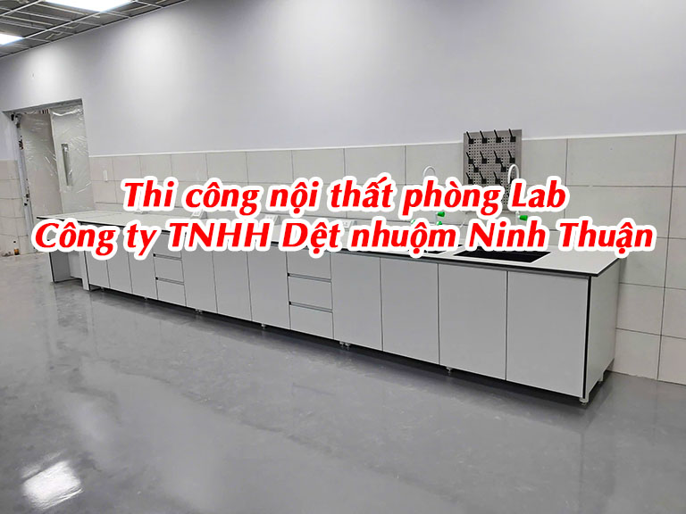Thi công nội thất phòng lab Công ty TNHH Dệt nhuộm Ninh Thuận